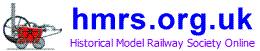 The Historical Model Railway Society is a UK Registered Educational Charity built on a proven reputation for Historical Accuracy. According to The Oxford Companion to British Railway History the HMRS is "The Senior Society in Britain for the collection and exchange of information for historians and modellers of the railways of the British Isles."